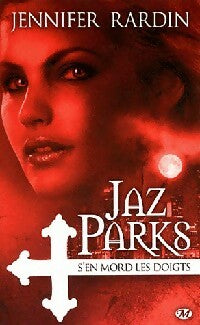 Livrenpoche : Jaz Parks s'en mord les doigts - Jennifer Rardin - Livre