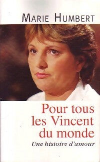 Livrenpoche : Pour tous les Vincent du monde - Marie Humbert - Livre