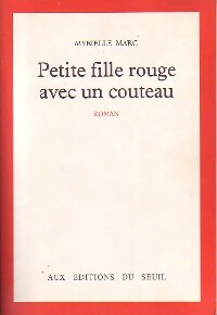 Livrenpoche : Petite fille rouge avec un couteau - Myrielle Marc - Livre