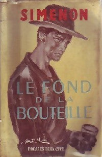 Le fond de la bouteille - Georges Simenon - Livre