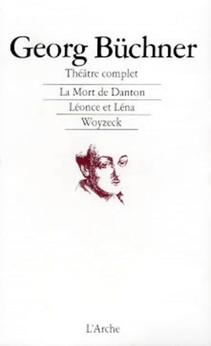Livrenpoche : Théâtre complet : La mort de Danton / Léonce et Léna / Woyzeck - Georg Büchner - Livre