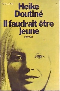 Livrenpoche : Il faudrait être jeune - HEike Doutiné - Livre