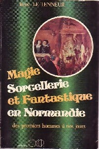Livrenpoche : Magie, sorcellerie et fantastique en Normandie - René Le Tenneur - Livre