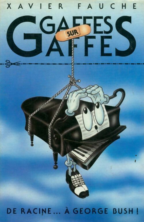 Livrenpoche : Gaffes sur gaffes - Xavier Fauche - Livre