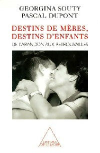 Livrenpoche : Destins de mères, destins d'enfants - Georgina Souty, Pascal Dumont - Livre