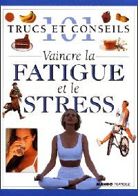 Livrenpoche : Vaincre la fatigue et le stress - X - Livre