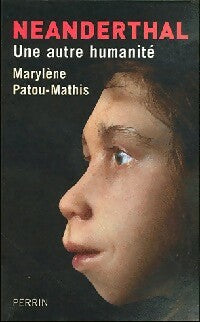 Livrenpoche : Neanderthal. Une autre humanité - Marylène Patou-Mathis - Livre