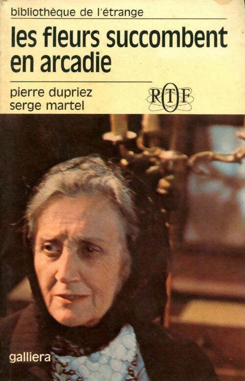 Livrenpoche : Les fleurs succombent en Arcadie - Serge Martel, Pierre Dupriez - Livre