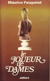 Le joueur de dames - Maurice Pasquelot -  Julliard GF - Livre