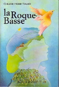 Livrenpoche : La Roque-Basse - Claude-Rose Touati - Livre