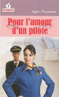 Livrenpoche : Pour l'amour d'un pilote - Agnès Pennestri - Livre