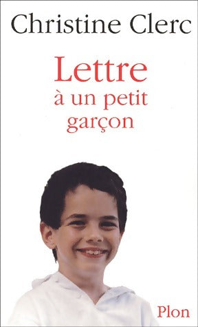 Livrenpoche : Lettre à un petit garçon - Christine Clerc - Livre