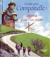 Livrenpoche : Guide pour Compostelle. Pèlerins pour l'an 2000 - Collectif - Livre
