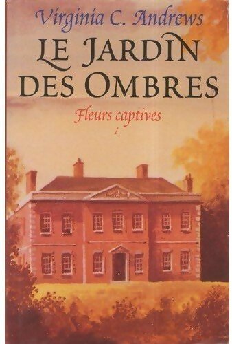 Livrenpoche : Fleurs captives Tome V : Le jardin des ombres - Virginia Cleo Andrews - Livre