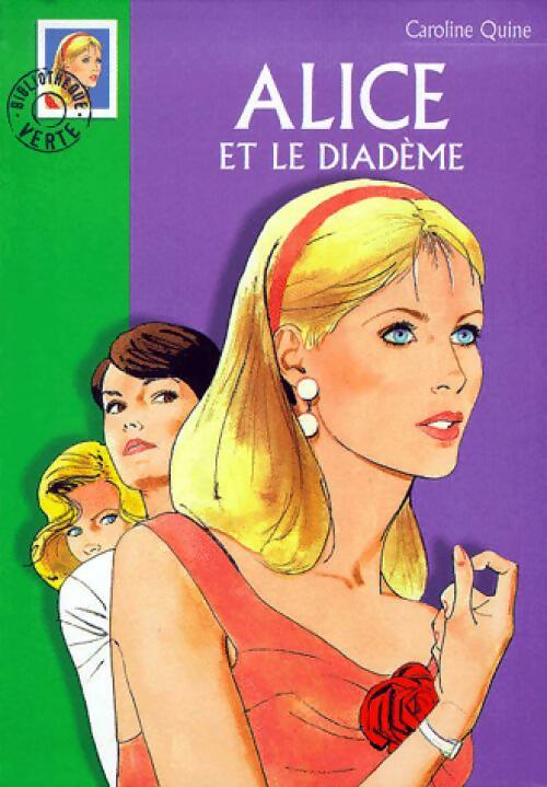 Livrenpoche : Alice et le diadème - Caroline Quine - Livre