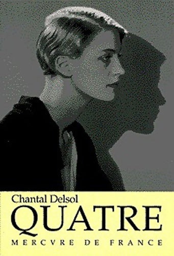 Livrenpoche : Quatre - Chantal Delsol - Livre