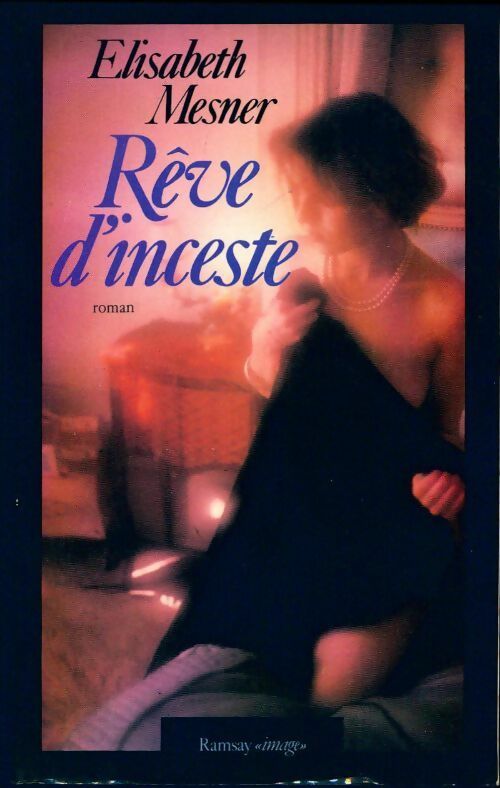 Livrenpoche : Rêve d'inceste - Elisabeth Mesner - Livre