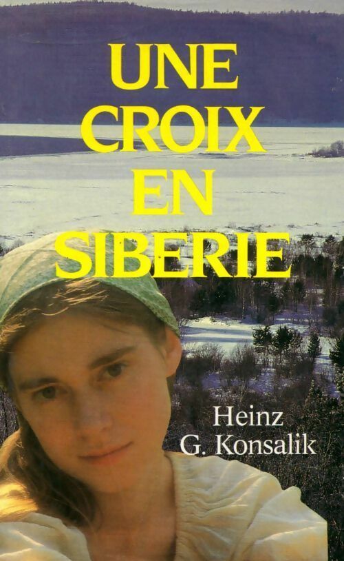 Livrenpoche : Une croix en Sibérie - Heinz G. Konsalik - Livre