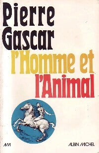 Livrenpoche : L'homme et l'animal - Pierre Gascar - Livre