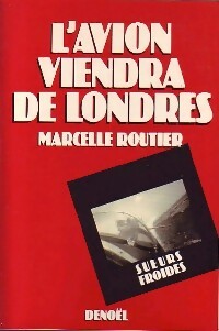 Livrenpoche : L'avion viendra de Londres - Marcelle Routier - Livre