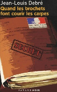 Livrenpoche : Quand les brochets font courir les carpes - Jean-Louis Debré - Livre
