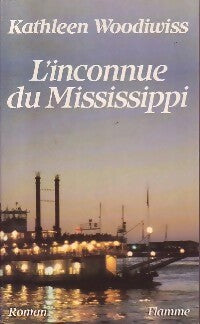 Livrenpoche : L'inconnue du Mississippi - Kathleen E. Woodiwiss - Livre