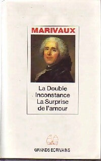 La double inconstance / La surprise de l'amour - Pierre Marivaux -  Grands Ecrivains - Livre