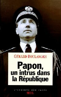 Livrenpoche : Papon, un instrus dans la République - Gérard Boulanger - Livre
