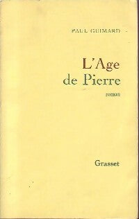 L'âge de pierre - Paul Guimard -  Grasset GF - Livre