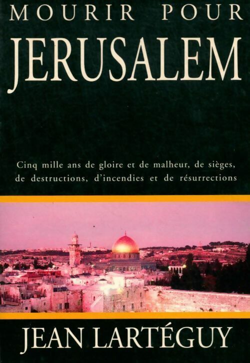 Mourir pour Jérusalem - Jean Lartéguy -  Fallois GF - Livre