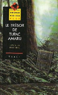 Le trésor de Tupac Amaru - Gérard Delteil -  Souris Noire Plus - Livre
