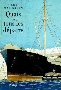 Livrenpoche : Quais de tous les départs - Pierre Mac Orlan - Livre