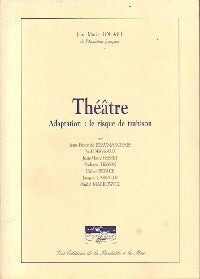 Livrenpoche : Théâtre. Adaptation : le risque de trahison - Jean-Marie Rouart - Livre