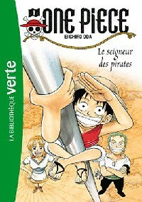 Livrenpoche : One Piece Tome I : Le seigneur des pirates - Eiichiro Oda, Nicolas Jaillet - Livre