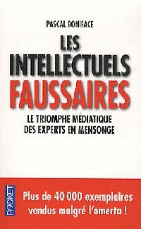 Livrenpoche : Les intellectuels faussaires - Pascal Boniface - Livre