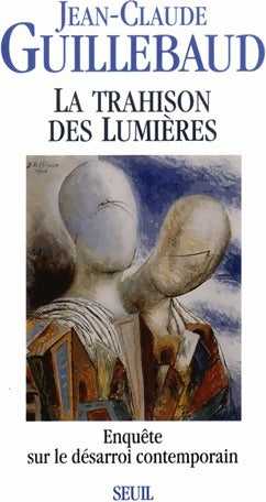 La trahison des Lumières - Jean-Claude Guillebaud -  Fiction & Cie - Livre