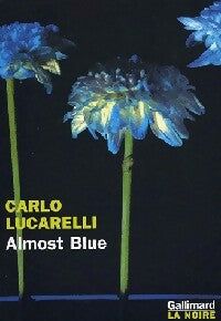 Almost blue - Carlo Lucarelli - Livre