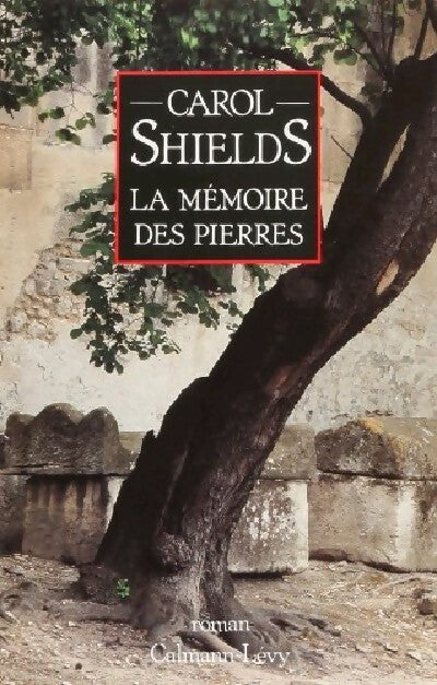 Livrenpoche : La mémoire des pierres - Carol Shields - Livre
