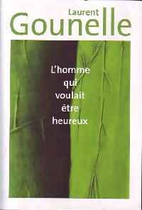 Livrenpoche : L'homme qui voulait être heureux - Laurent Gounelle - Livre