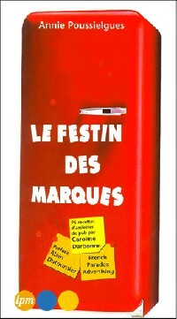 Livrenpoche : Le festin des marques - Annie Poussielgues - Livre
