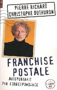 Livrenpoche : Franchise postale - Pierre Richard, Christophe Duthuron - Livre