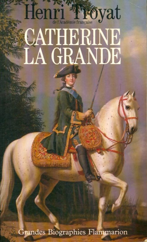 Livrenpoche : Catherine la grande - Henri Troyat - Livre