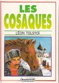 Les cosaques - Comte Léon L. Tolstoï - Livre