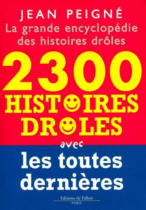 Livrenpoche : La grande encyclopédie des histoires drôles - Jean Peigné - Livre
