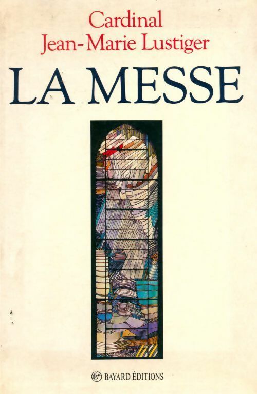 La messe - Jean-Marie Lustiger - Livre