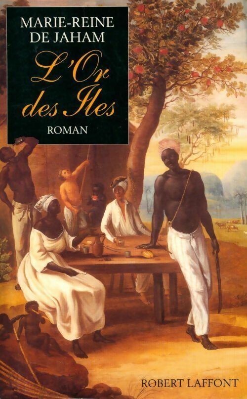 Livrenpoche : L'or des îles Tome I - Marie-Reine De Jaham - Livre