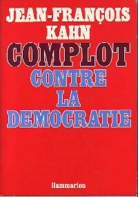 Livrenpoche : Complot contre la démocratie - Jean-François Kahn - Livre