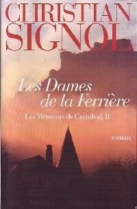 Livrenpoche : Les messieurs de Grandval Tome II : Les dames de la Ferrière - Christian Signol - Livre