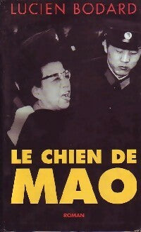 Le chien de Mao - Lucien Bodard -  Le Grand Livre du Mois GF - Livre