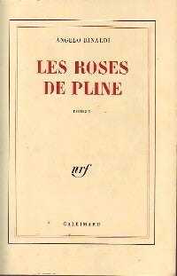Les roses de Pline - Angelo Rinaldi -  Gallimard GF - Livre